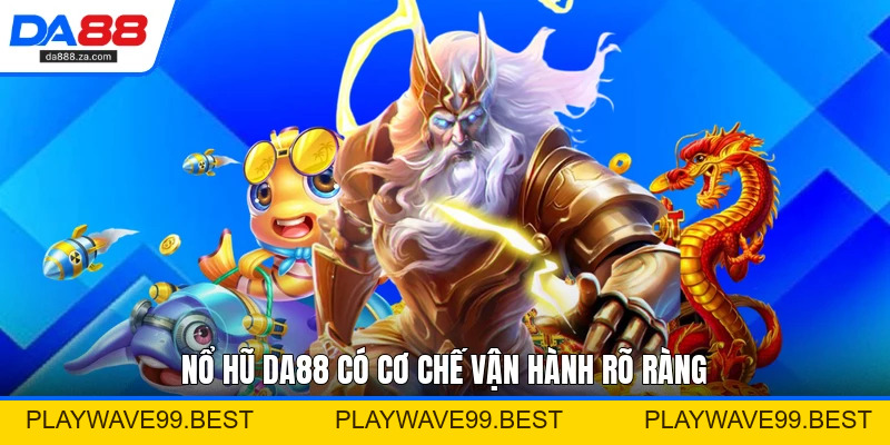 Nổ Hũ DA88 - Luật Chơi, Trò Nổi Bật Và Cách Quay Hợp Lý
