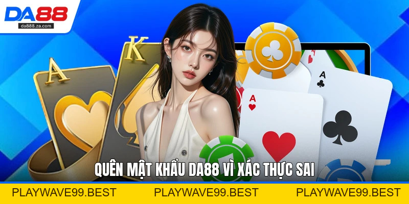 Quên Mật Khẩu DA88 - Cách Khôi Phục Tài Khoản Nhanh