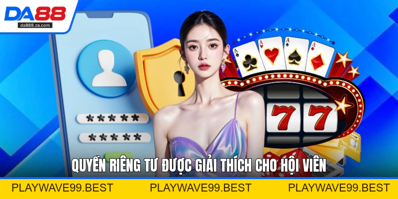 Quyền Riêng Tư - Nguyên Tắc Bảo Vệ Dữ Liệu Hội Viên Quyền Riêng Tư - Nguyên Tắc Bảo Vệ Dữ Liệu Hội Viên