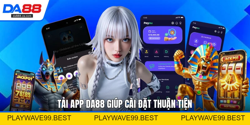 Tải App DA88 - Hướng Dẫn Cài Đặt Trên Mọi Điện Thoại Tải App DA88 - Hướng Dẫn Cài Đặt Trên Mọi Điện Thoại